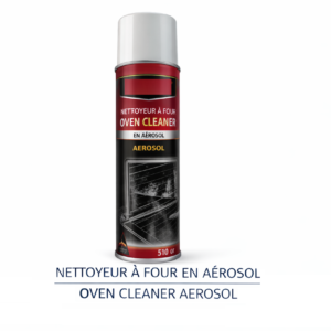 NETTOYEUR À FOUR EN AÉROSOL / AEROSOL OVEN CLEANER 